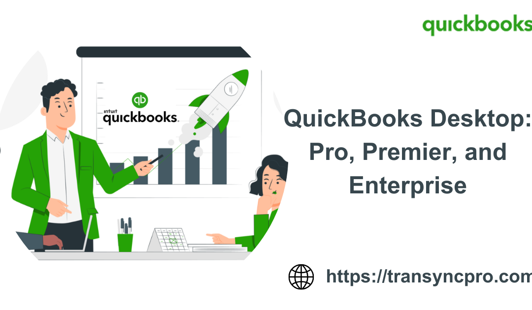 QuickBooks Desktop: Pro, Premier, and Enterprise