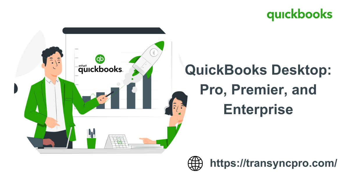 QuickBooks Desktop: Pro, Premier, and Enterprise