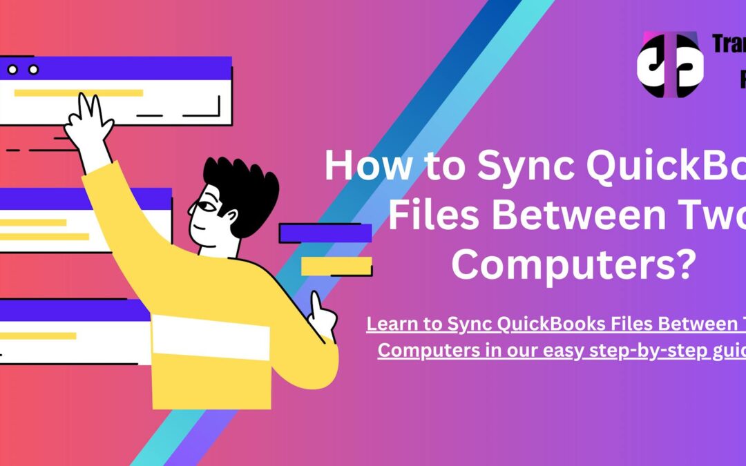 Sync QuickBooks Files Between Two Computers