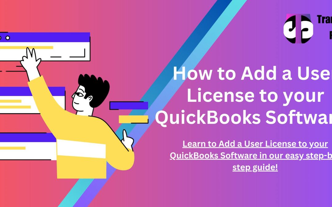 Add a User License to your QuickBooks Software