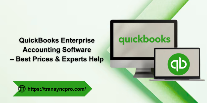 QuickBooks Enterprise Accounting Software – Best Prices & Experts Help