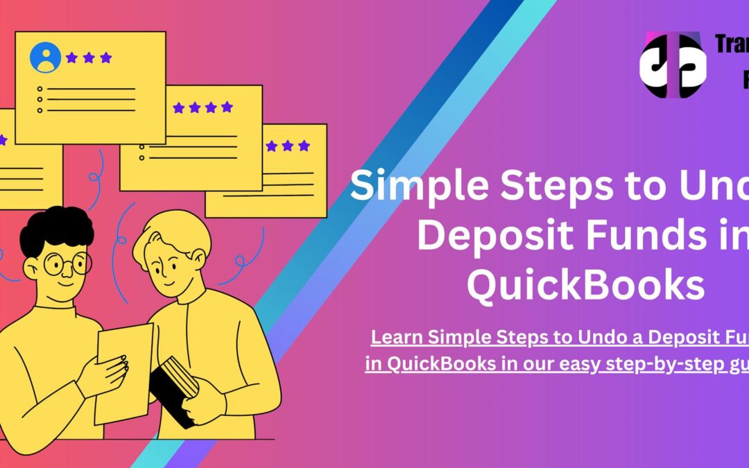 Simple Steps to Undo a Deposit Funds in QuickBooks