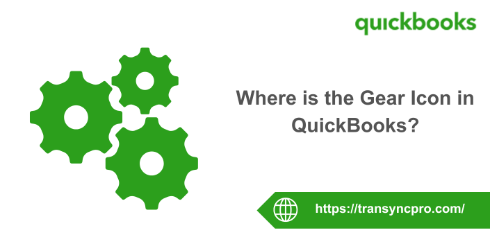 Where is the Gear Icon in QuickBooks?