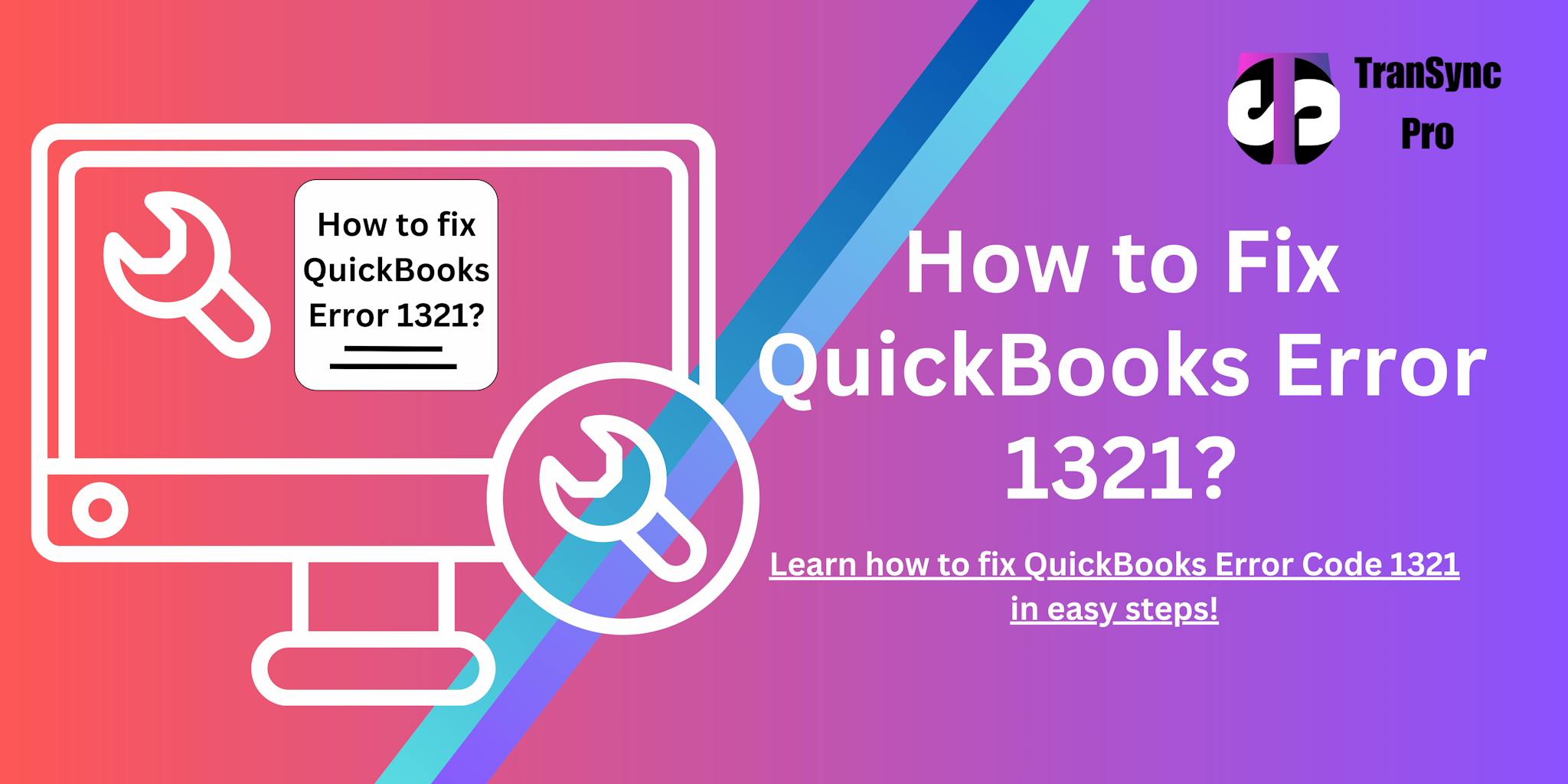 How to fix QuickBooks Error 1321? [Installer has insufficient privileges to modify the file]
