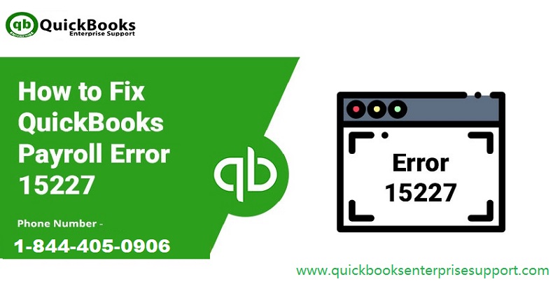 Correct QuickBooks Error Code 15227 (Easy Solution Methods)