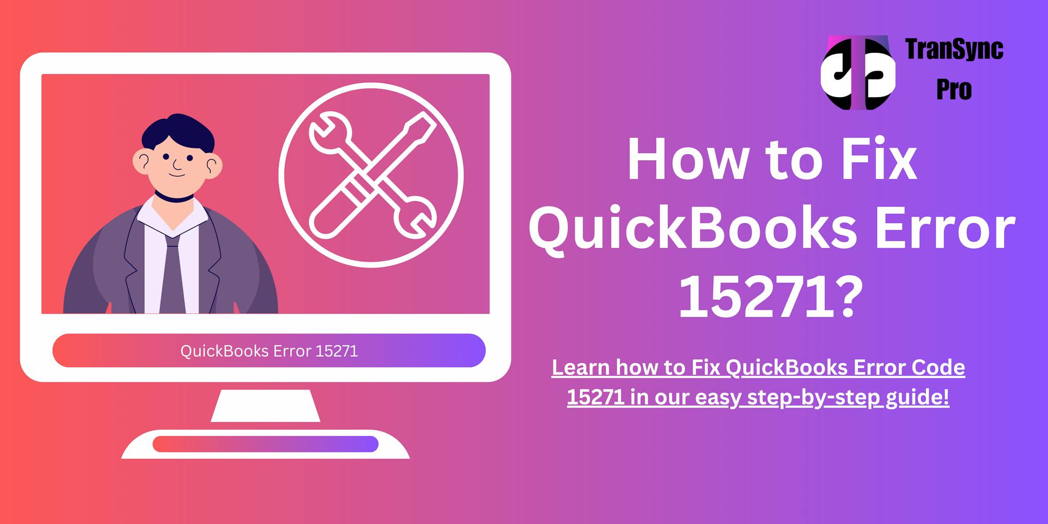 How to fix QuickBooks Error 15271?