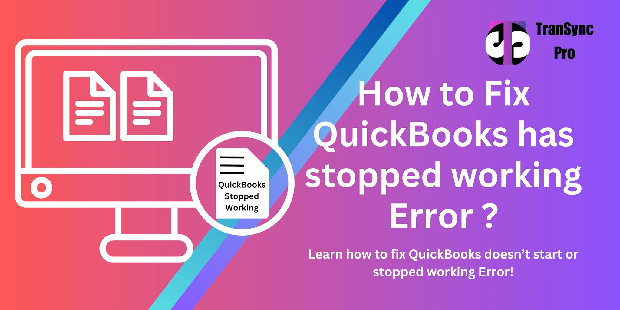 QuickBooks has stopped working error