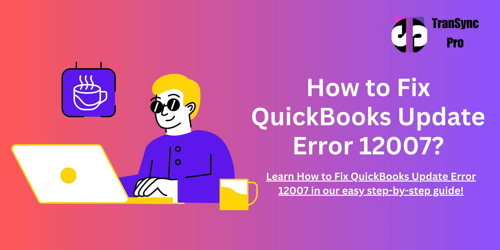 QuickBooks error code 12007