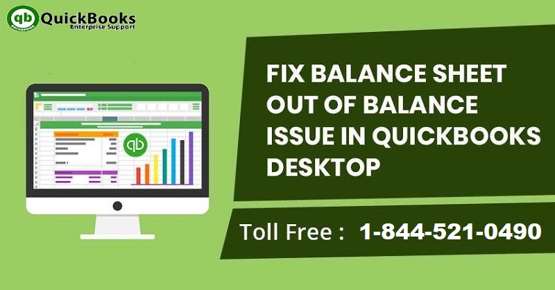 How to Resolve Balance Sheet Out of Balance Error in QuickBooks?